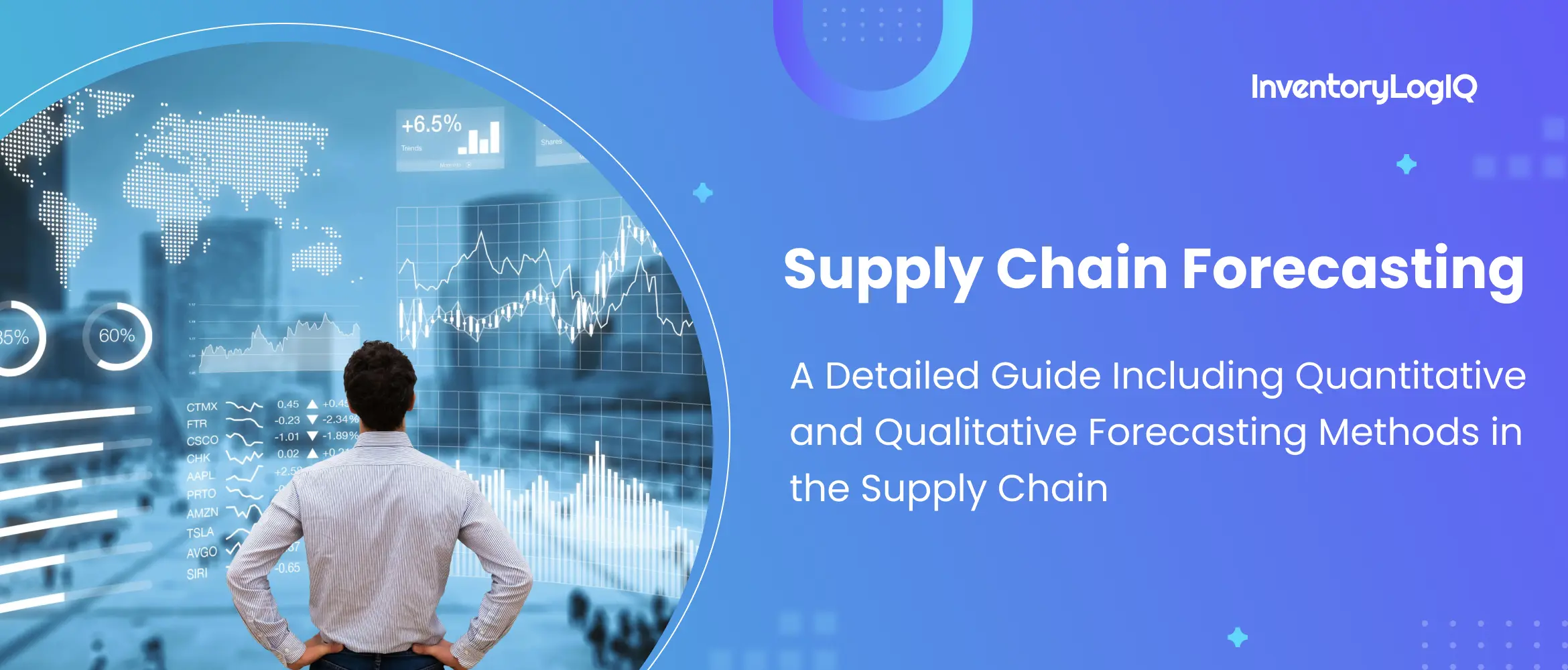 Supply Chain Forecasting: A Detailed Guide Including Quantitative and Qualitative Forecasting Methods in the Supply Chain in 2023